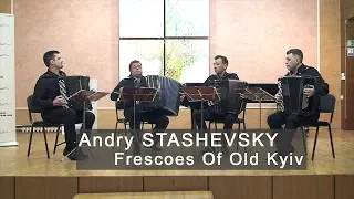 Stashevsky: Frescoes Of Old Kyiv * Сташевский: Давнекиевские фрески ACCORDION Rizol Quartet баян