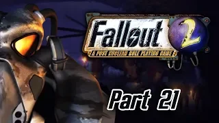 Fallout 2 - Part 21 - Do You Want To See A Magic Trick?