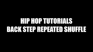 HIP HOP TUTORIALS with Nowaki: Back Step Repeated Shuffle