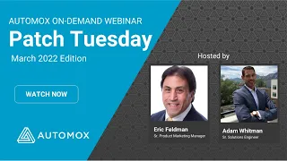 Webinar - Automating Patch Tuesday - March 2022