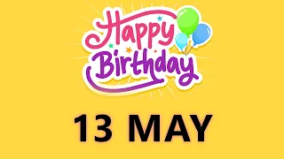 Happy Birthday to all who have Birthday on 13 May  - Birthday Wish From Birthday Bash