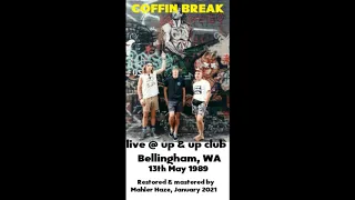 Coffin Break (US) Live @ The Up & Up Tavern, Bellingham WA 13th May 1989 (Restored & Mastered)