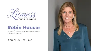 Lioness Changemakers: Robin Hauser