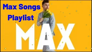 M A X SONGS PLAYLIST   M A X  맥 스 노래모음 no ads 광고없음 OUT