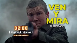 Ven y mira - Cine en 2 minutos - #CineEn2Minutos