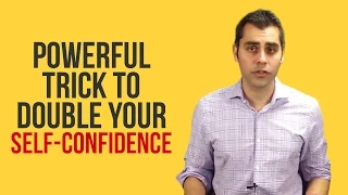 Want More Confidence? Try This Powerful Confidence Trick To Double Your Self-Esteem