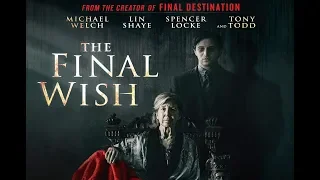 The Final Wish - In Select Theaters, On Demand & Digital 2/8