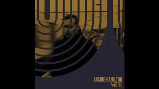 Archie Hamilton - Waisted