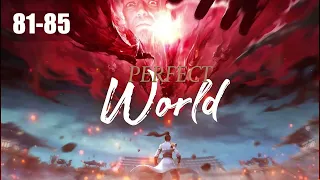 Perfect World โลกอันสมบูรณ์แบบ ตอนที่ 81-85