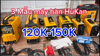 ⚡️3 mẫu máy hàn Hukan tặng 120k-150k/quá rẻ/bao ship tận nhà/alo ngay có máy/0347664866 em Thu