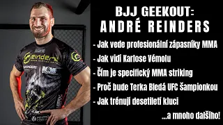 BJJ Geekout - André Reinders: Jaký je Karlos Vémola student a proč bude Terka Bledá UFC šampiónkou