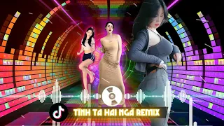 ĐÂY MỚI LÀ NHẠC #REMIX Gái Xinh Hay Nhất 2024 ♫ Tình Ta Hai Ngã Hot Tik Tok - BXH Nhạc Trẻ EDM 2024