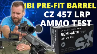 CZ 457 LRP  IBI barrel - AMMO TEST - SK Semi Auto Rifle