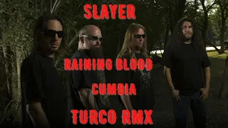 SLAYER - RAINING BLOOD - TURCO RMX (VERSION CUMBIA)