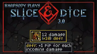 Showing Them The Meaning of Defiance | Rhapsody Plays Slice & Dice