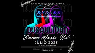 DANCE MUSIC CLUB MIX 🎧 JULIO 2023 - DJ SAULIVAN