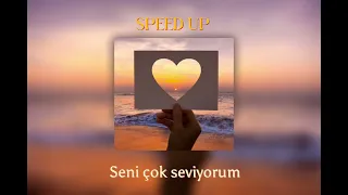Seni çok seviyorum (speed up)