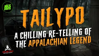 "Tailypo" (A Chilling Re-telling of the Appalachian Legend) ⚰️️ MICK DARK (Horror Audiobook)