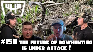 The Future of Bowhunting is Under Attack w/ Chris Dunkin & Skip Sligh | HUNTR Podcast #150
