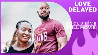 Love Delayed - Stan Nze, Rita Edochie, Adaora Onyiuke and Stella Udeze latest 2023 Full Movie