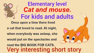 Learn English through short story 👍| Cat and mouse | Improve your English | Elementary level