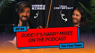 Ten Year Town Ep. 22 | Harry Miree