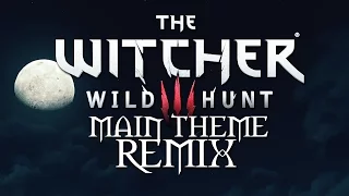 The Witcher 3 Theme Remix - Geralt of Rivia Main Theme EPIC Orchestral Music