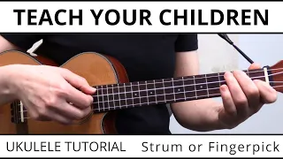 4 Beautiful Ways to Play Teach Your Children on Ukulele (Crosby, Stills, Nash & Young)