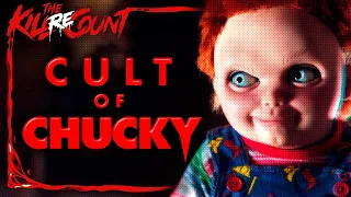 Cult of Chucky (2017) KILL COUNT: RECOUNT