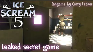 ICE Cream 5 l leaked secret game l fangame by crazy leaked l Ice cream 5