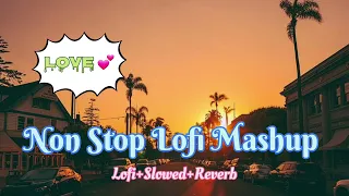 NON STOP LOFI MASHUP || LOFI+SLOWRD+REVERB||ROMANTIC LOFI DRIVE||#lofi #lofimashup