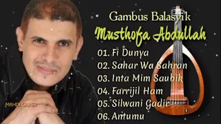GAMBUS BALASYIK MUSTHOFA ABDULLAH FULL ALBUM