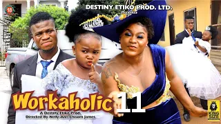 WORKAHOLIC 11 - DESTINY ETIKO, EBUBE OBIO, ZICSALOMA 2023 Latest Nigerian Nollywood Movie