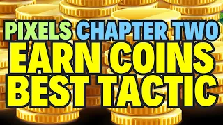 COINS STRATEGY version two in Pixels Game EARN more COINS