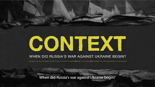 The origins of Russia’s War in Ukraine: explained