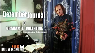 DezemberJournal Nr. 3 - Graham F  Valentine | Naxos Hallenkonzerte