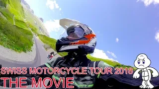 Switzerland Motorcycle Tour 2018 The Movie