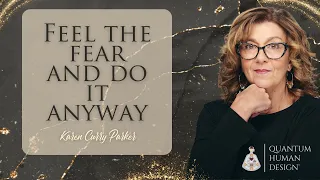 Feel the Fear and Do it Anyway - Karen Curry Parker