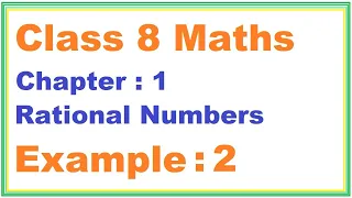 EXAMPLE (2) Chapter:1 Rational Numbers | Ncert Maths Class 8 | Cbse