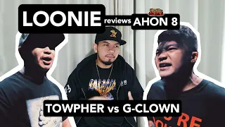 LOONIE | BREAK IT DOWN: Rap Battle Review E201 | AHON 8: TOWPHER vs G-CLOWN