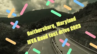 Gaithersburg Maryland MVA Road test drive 2023