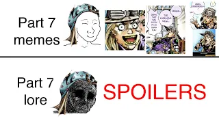 jojo part 7 memes vs lore (spoilers for part 7)