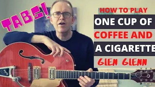 ONE CUP OF COFFEE AND A CIGARETTE - TABS and GUITAR LESSON Glen Glenn on Gretsch 6120 Nashville