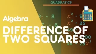 Difference Of Two Squares - Factorising Quadratics | Algebra | Maths | FuseSchool