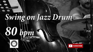 Swing on Jazz Drum - 80 bpm - HQ