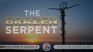 The Brazen Serpent - Dr. Benny M. Abante, Jr.