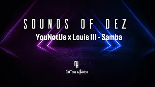 YouNotUs x Louis III - Samba (Legendado)