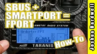 FRSKY FPORT HOW TO | SBUS and SmartPort on One Wire