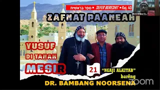 NGAJI ALKITAB SESSI 21: ZAFNAT PAANEAH, YUSUF DI TANAH MESIR