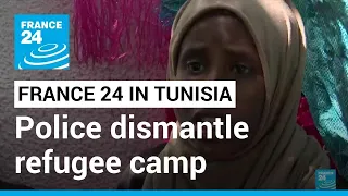 Tunisia migrant camp: Police dismantle refugee camp outside UN building • FRANCE 24 English